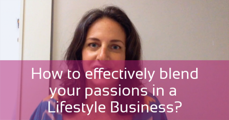 How to effectively blend your passions in a lifestyle business
